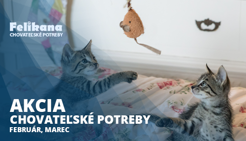 Akcia chovateľské potreby - február, marec